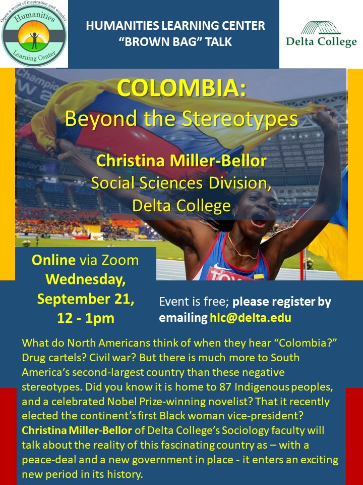 Brown Bag talk: Colombia, beyond the stereotypes. Wednesday September 21, 12 noon. On zoom: please email hlc@delta.edu to register and receive the link.
